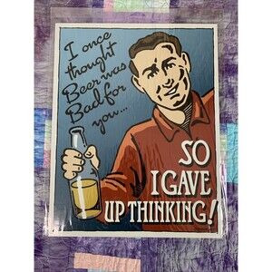 Vintage Style I Once Thought Beer was Bad Metal TIN SIGN 12.5x16 Bar Pub Mancave